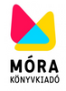 Móra Könyvkiadó Móra Könyvkiadó